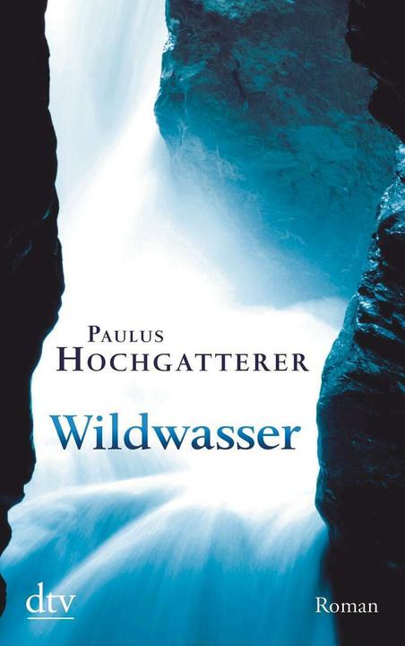 Actual product image Wildwasser (German, Paulus Hochgatterer, 2009)