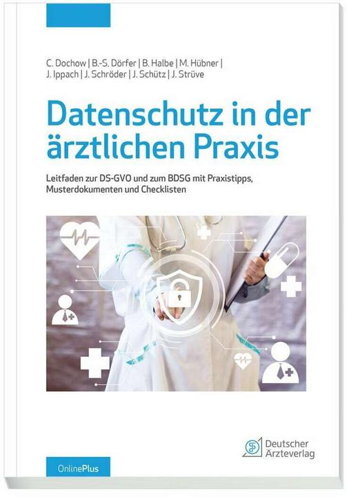 Immagine prodotto Datenschutz in der ärztlichen Praxis (Tedesco, J. Schütz, B.-S. Villaggi, J. Strüve, J. Schröder, M. Hübner, B. Halbe, J. Ippach, 2019)