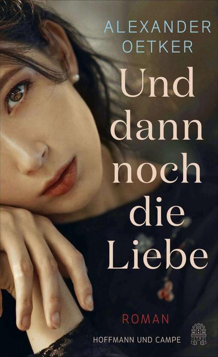 Produktbild Und dann noch die Liebe (Deutsch, Natascha Pitz, Alexander Oetker, 2020)