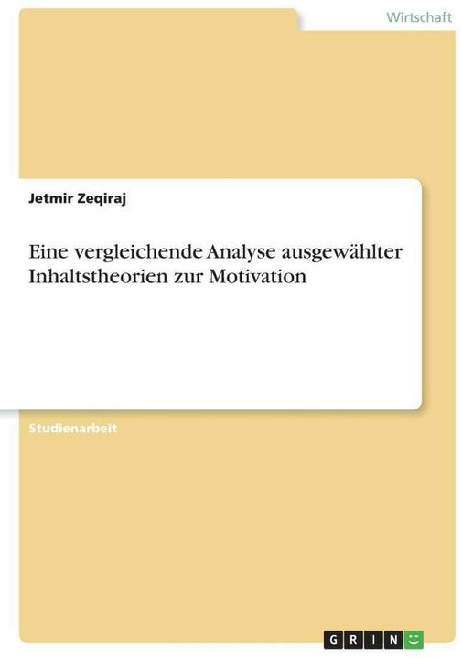Actual product image Eine vergleichende Analyse ausgewählter Inhaltstheorien zur Motivation (German, Jetmir Zeqiraj, 2018)