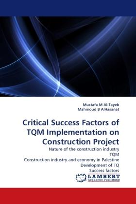 Produktbild Critical Success Factors of TQM Implementation on Construction Project (Mahmoud B. AlHasanat, Mustafa M Al-Tayeb, 2011)