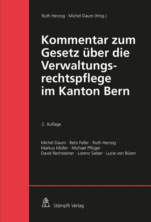 Produktbild Kommentar zum Gesetz über die Verwaltungsrechtspflege im Kanton Bern (Deutsch, Lucie von Büren, Reto Feller, Michel Daum, Ruth Herzog, Markus Müller, Michael Pflüger, David Rechsteiner, Lorenz Sieber, 2020)