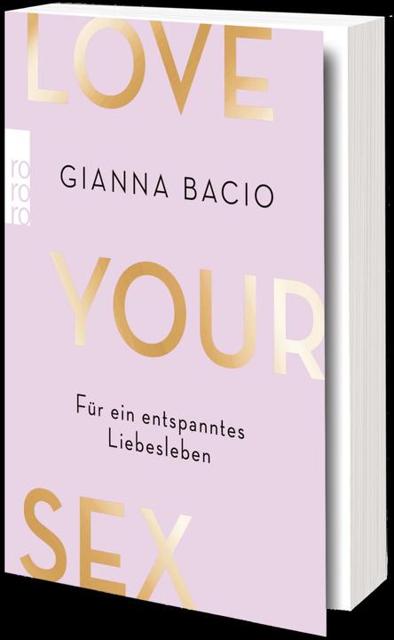 Produktbild Love Your Sex (Deutsch, Gianna Bacio, Luisa Stömer, 2022)