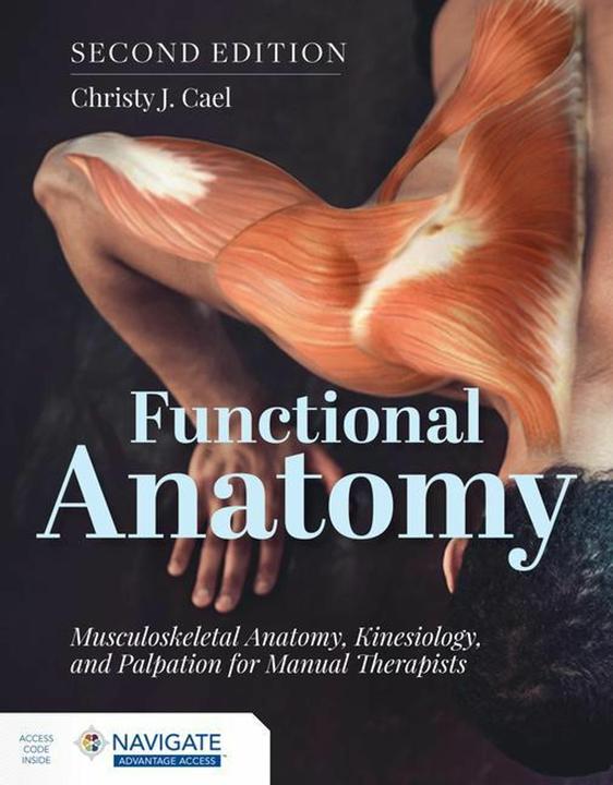 Immagine prodotto Functional Anatomy: Musculoskeletal Anatomy, Kinesiology, and Palpation for Manual Therapists (Inglese, Christy Cael, 2022)