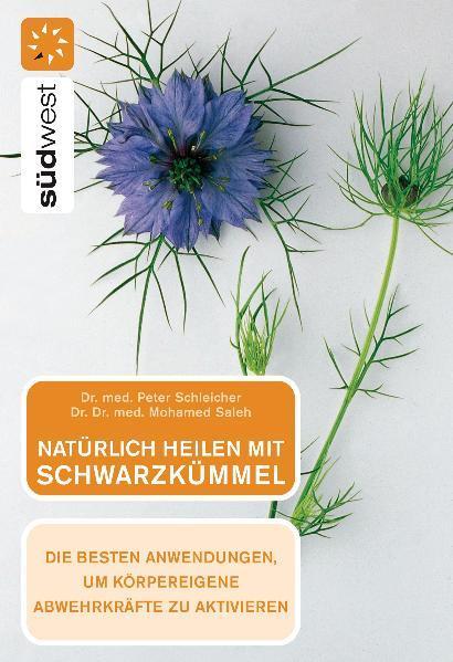 Actual product image Natürlich heilen mit Schwarzkümmel (German, Peter Schleicher, 2007)
