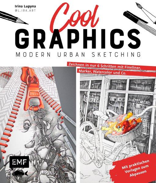 Produktbild Cool Graphics – Modern Urban Sketching – Zeichnen in nur 6 Schritten mit Fineliner, Marker (Deutsch, Irina Lupyna)