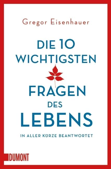 Immagine prodotto Die zehn wichtigsten Fragen des Lebens in aller Kürze beantwortet (Tedesco, Gregor Eisenhauer, 2015)