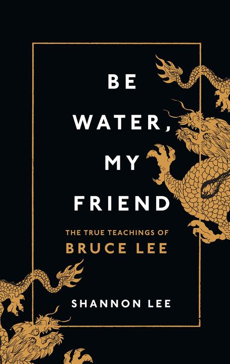 Immagine prodotto Be Water, My Friend (Inglese, Shannon Lee, 2020)