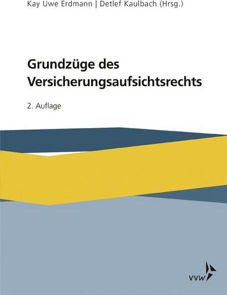 Actual product image Grundzüge des Versicherungsaufsichtsrechts (German, Matthias Schneider, Detlef Kaulbach, Marc Schlömer, Kay Uwe Erdmann, 2019)