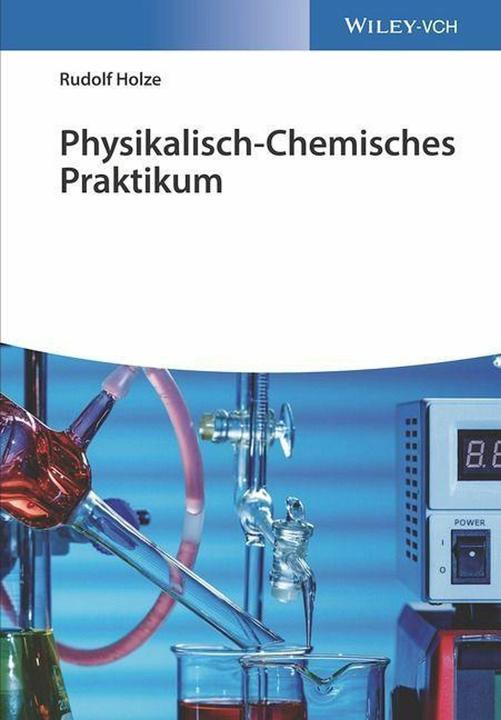 Image du produit Physikalisch-Chemisches Praktikum (Allemand, Rudolf Holze, 2022)