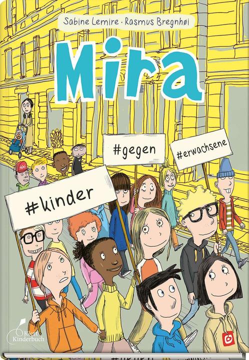 Actual product image Mira #kinder #gegen #erwachsene (German, Franziska Gehm, Sabine Lemire, Rasmus Bregnhøi, 2022)