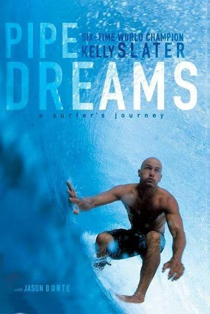 Image du produit Pipe Dreams (Anglais, Jason Borte, Kelly Slater, 2004)
