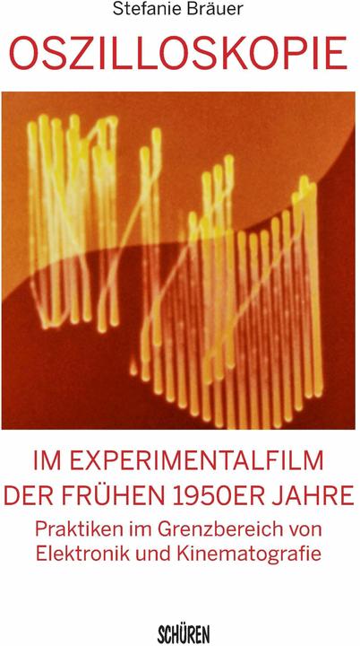 Produktbild Oszilloskopie im Experimentalfilm der frühen 1950er Jahre (Deutsch, Stefanie Bräuer, 2024)