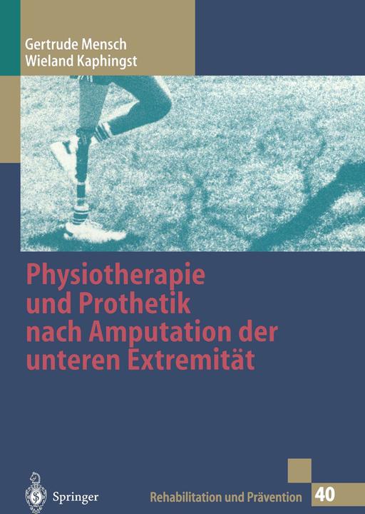 Image du produit Physiotherapie und Prothetik nach Amputation der unteren Extremität (Allemand, Gertrude Mensch, Wieland Kaphingst, 1997)