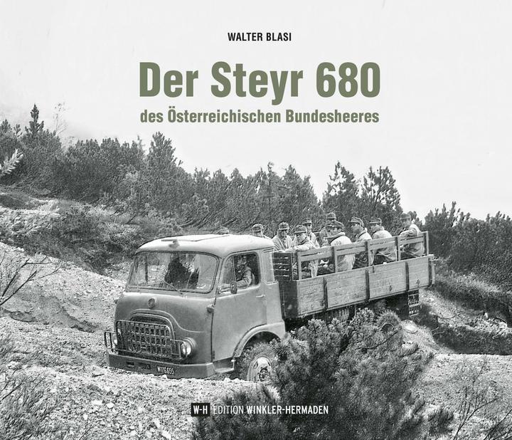 Produktbild Winkler-Hermaden Der Steyr 680 des sterreichischen Bundesheeres (Deutsch, Walter Blasi, 2024)