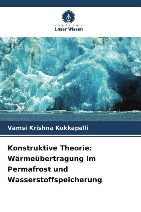 Immagine prodotto Konstruktive Theorie: Wärmeübertragung im Permafrost und Wasserstoffspeicherung (Vamsi Krishna Kukkapalli, 2023)