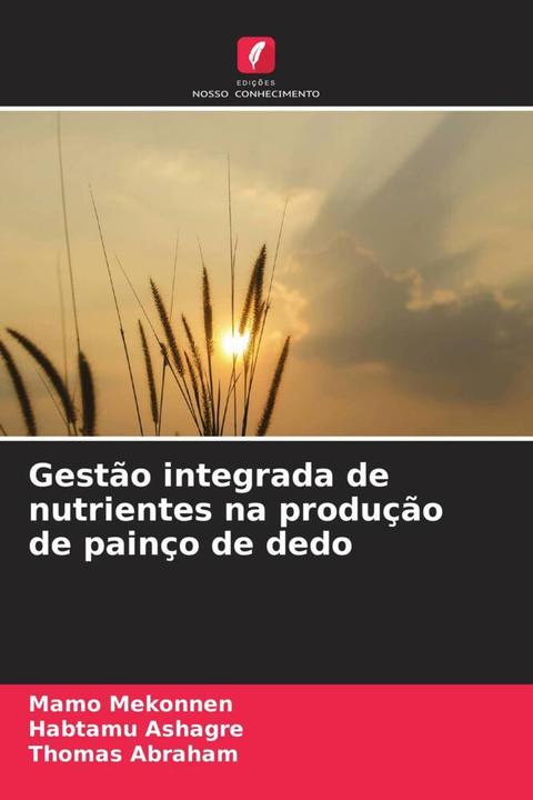 Immagine prodotto Gestão integrada de nutrientes na produção de painço de dedo (Habtamu Ashagre, Thomas Abraham, Mamo Mekonnen, 2022)