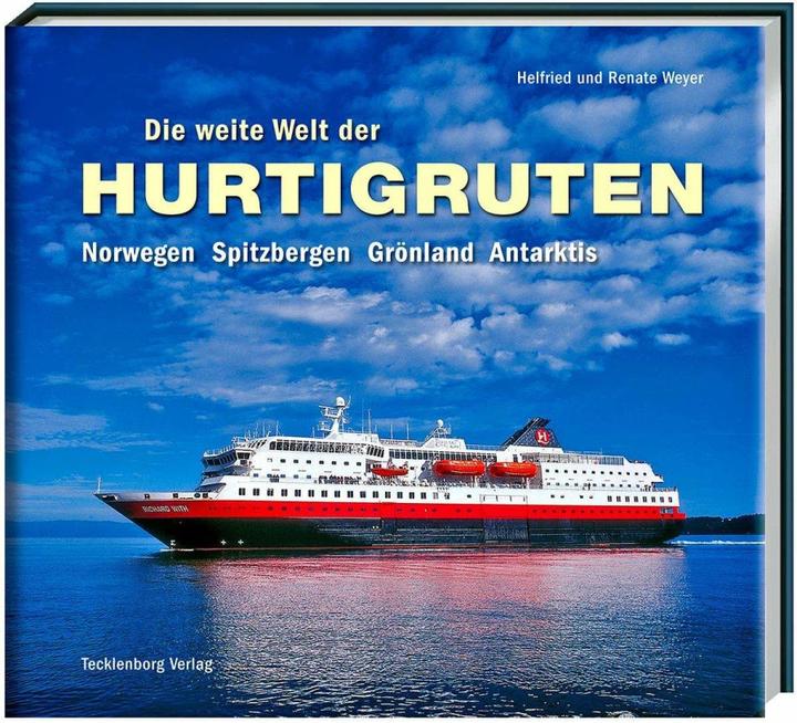 Produktbild Die weite Welt der Hurtigruten (Deutsch, Helfried Weyer, Renate Weyer, 2010)