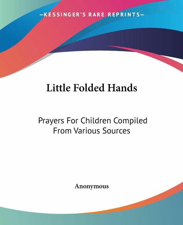 Little Folded Hands (English, Anonymous, 2004)