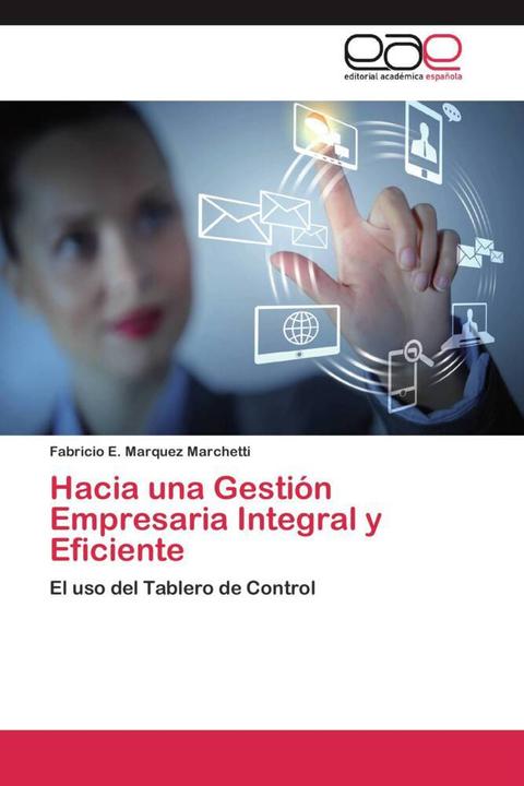 Produktbild Hacia una Gestión Empresaria Integral y Eficiente (Fabricio E. Marquez Marchetti, 2013)