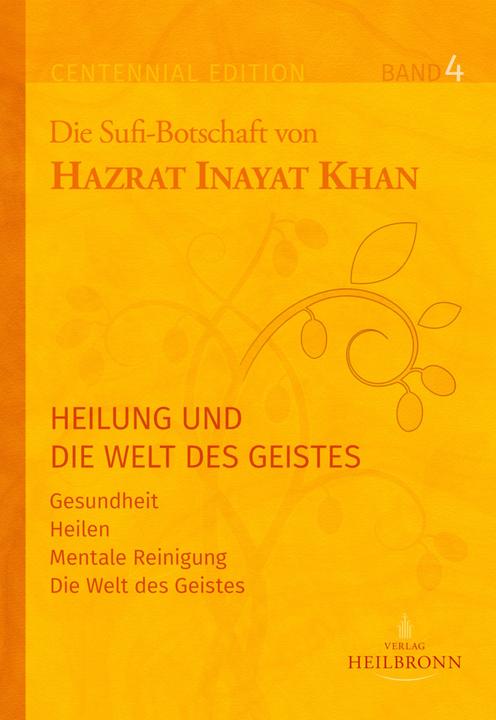 Produktbild Inayat Khan:Gesamtausgabe Band 4: Heilu (Hazrat Inayat Khan, 2022)