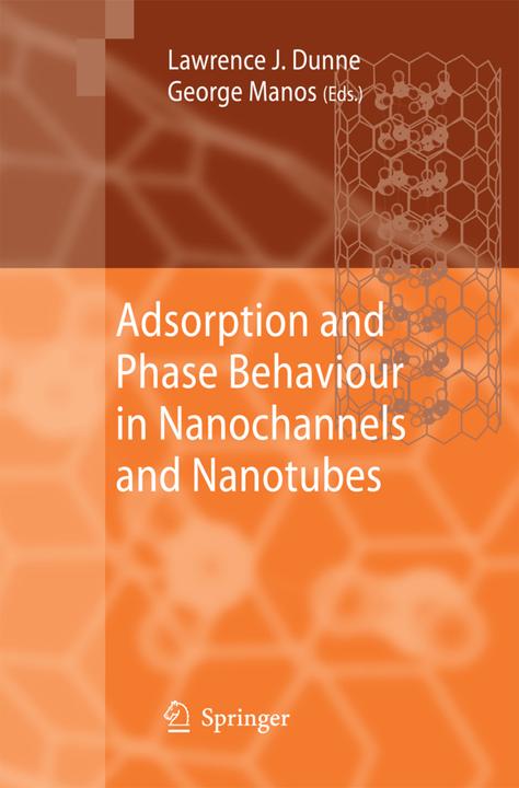 Produktbild Adsorption and Phase Behaviour in Nanochannels and Nanotubes (George Manos, Lawrence J. Dunne, 2014)