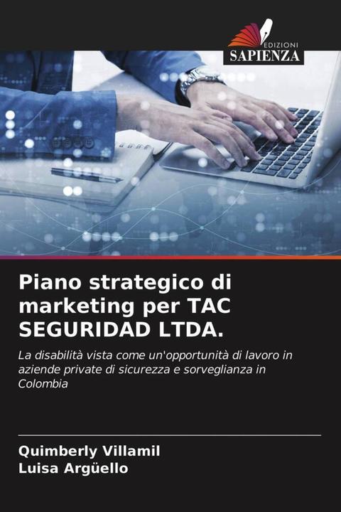 Produktbild Piano strategico di marketing per TAC SEGURIDAD LTDA. (Quimberly Villamil, Luisa Argüello, 2020)