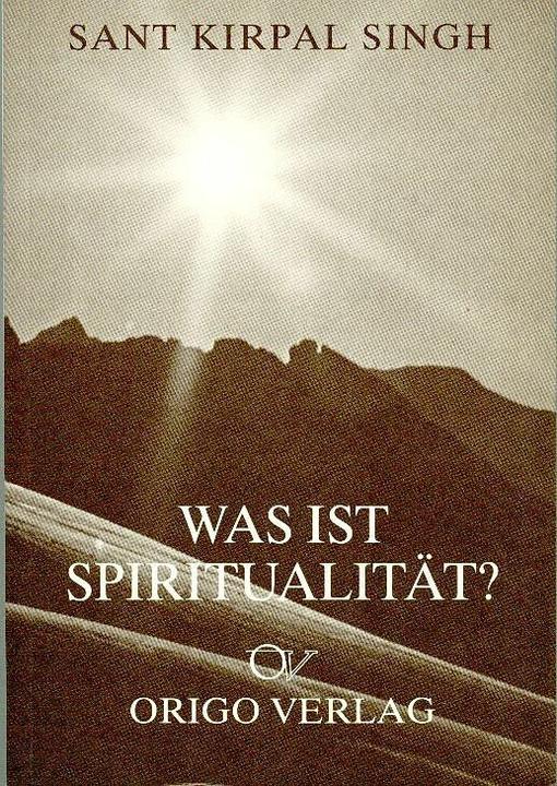 Produktbild Origo Was ist Spiritualität? (Deutsch, Kirpal Singh, 1983)
