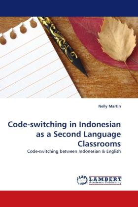 Produktbild Code-switching in Indonesian as a Second Language Classrooms (Indonesisch, Nelly Martin, 2011)