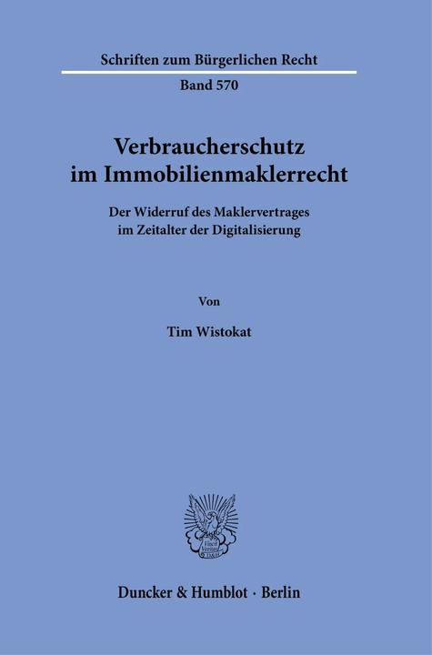 Produktbild Verbraucherschutz im Immobilienmaklerrecht. (Deutsch, Tim Wistokat, 2024)