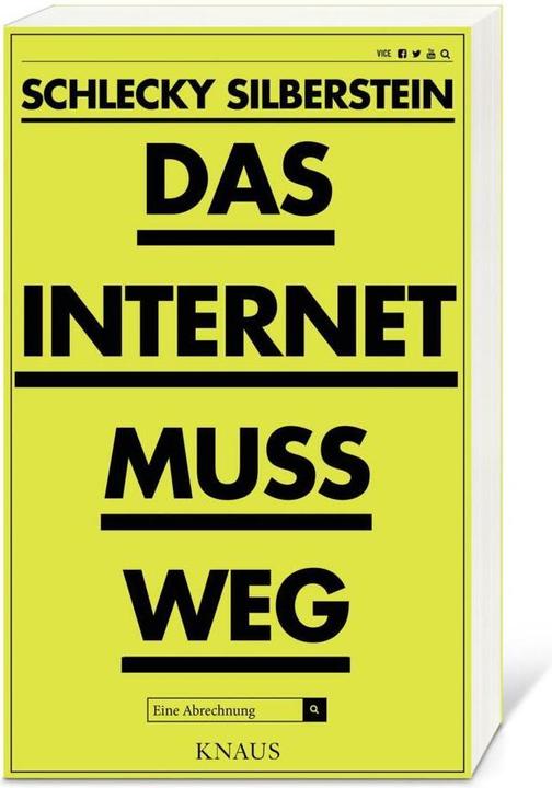 Actual product image Das Internet muss weg (German, Schlecky Silberstein, 2018)