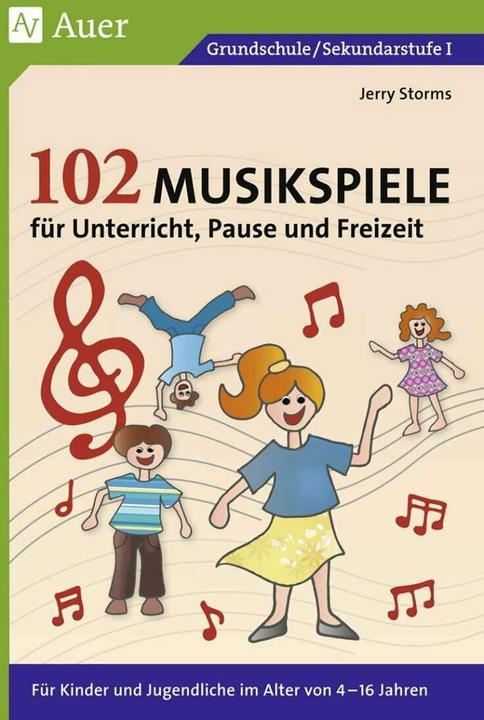 Actual product image 102 Musikspiele für Unterricht, Pause und Freizeit (German, Jerry Storms, 2023)