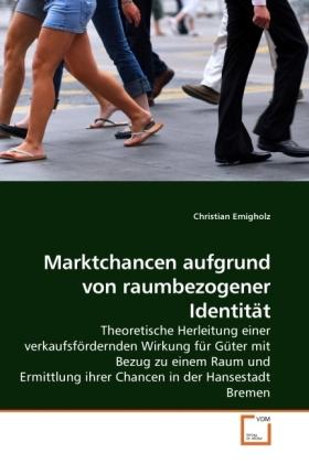 Image du produit Marktchancen aufgrund von raumbezogener Identität (Christian Emigholz, 2009)