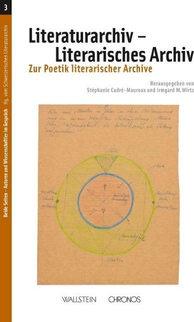 Produktbild Literaturarchiv - Literarisches Archiv / Archives littéraires et poétiques d'archives (Deutsch)
