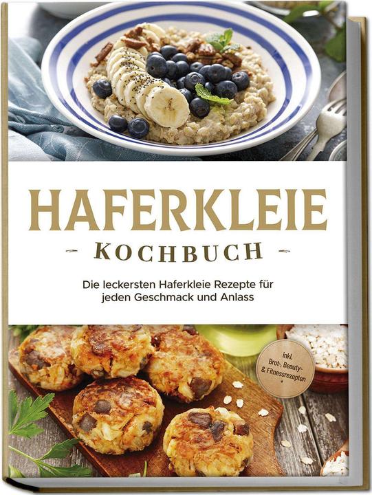 Immagine prodotto Haferkleie Kochbuch: Die leckersten Haferkleie Rezepte für jeden Geschmack und Anlass - inkl. B (Tedesco, Charlotte Davis, 2024)