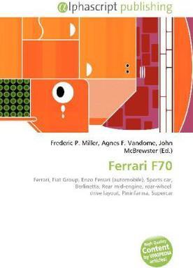Produktbild Ferrari F70 (Agnes F. Vandome, Frederic P. Miller, John McBrewster, 2010)