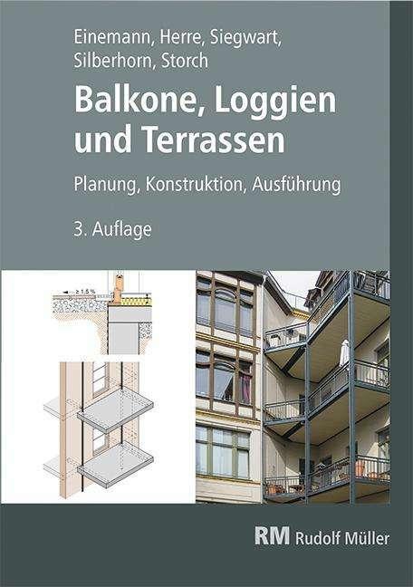 Immagine prodotto Einemann:Balkone, Loggien und Terrassen (Tedesco, Wolfgang Storch, Michael Silberhorn, Axel Einemann, Michael Siegwart, Walter Herre, 2024)