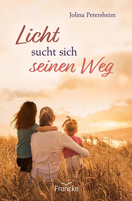 Produktbild Licht sucht sich seinen Weg (Deutsch, Jolina Petersheim, 2023)