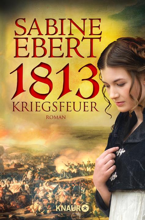 1813 Kriegsfeuer (Deutsch, Sabine Ebert, 2014)