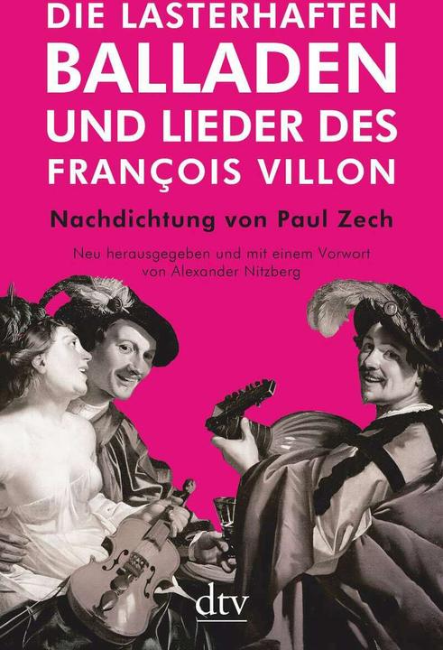 Produktbild Die lasterhaften Balladen und Lieder des François Villon (Deutsch, François Villon, 2021)