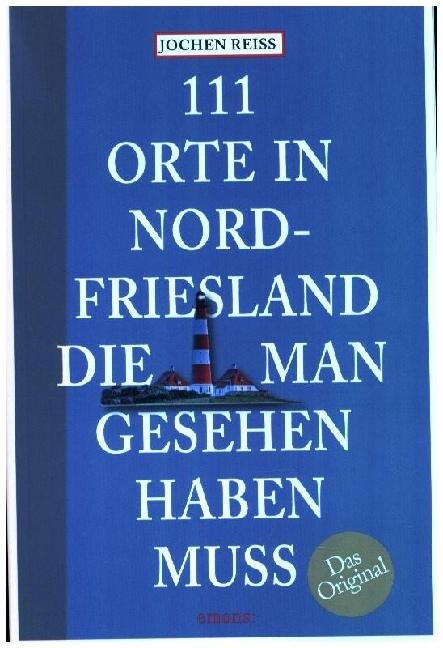 Actual product image 111 Orte in Nordfriesland, die man gesehen haben muss (German, Tear, Jochen, 2024)