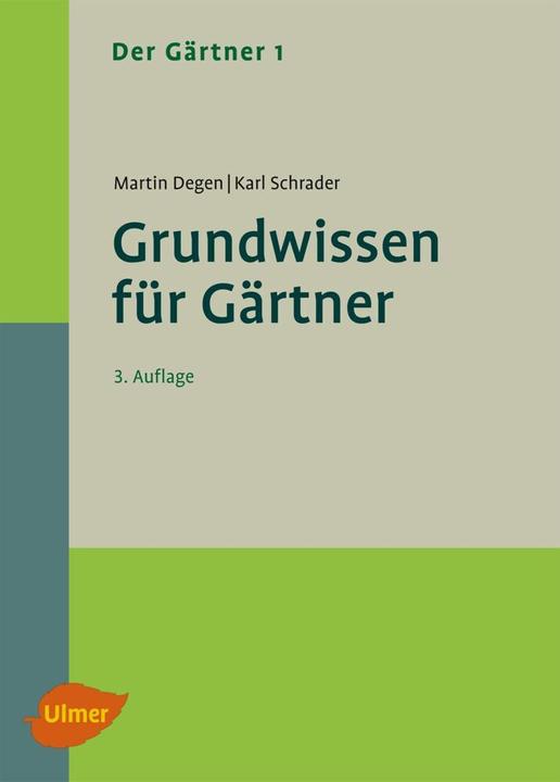 Image du produit Der Gärtner 1. Grundwissen für Gärtner (Allemand, Martin Degen, Karl Schrader, 2014)