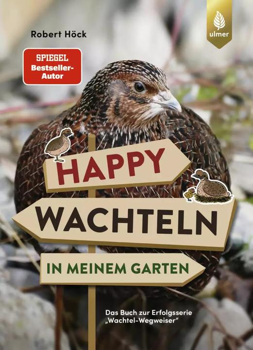 Actual product image Happy Wachteln in meinem Garten (German, Robert Höck, 2022)