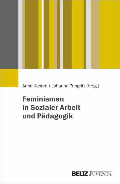 Image du produit Feminismen in Sozialer Arbeit und Pädagogik (Allemand, Käthe von Bose, Ute Calendrier, Anna Kasten, 2022)