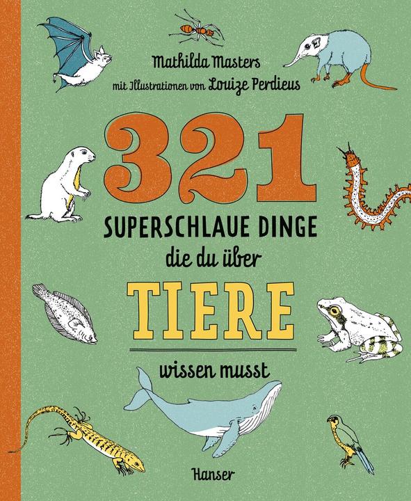 Produktbild 321 superschlaue Dinge, die du über Tiere wissen musst (Deutsch, Mathilda Masters, 2019)