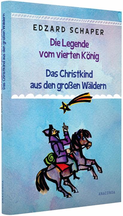 Image du produit Die Legende vom vierten König / Das Christkind aus den grossen Wäldern (Allemand, Edzard Schaper, 2017)