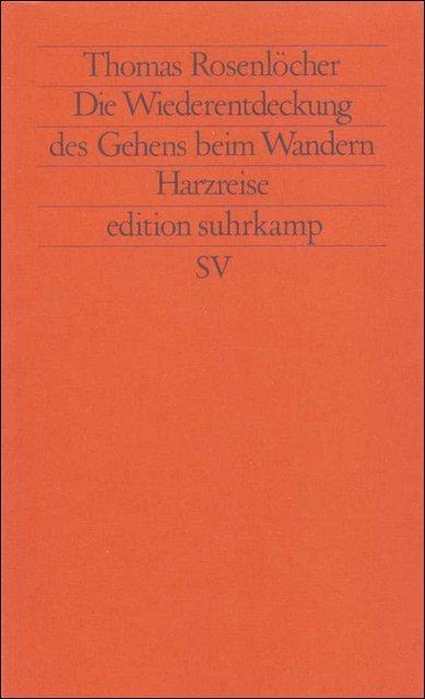 Image du produit Die Wiederentdeckung des Gehens beim Wandern (Allemand, Thomas Rosenlöcher, 1991)