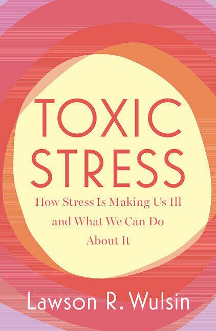 Actual product image Toxic Stress (English, Wulsin Lawson R., 2024)