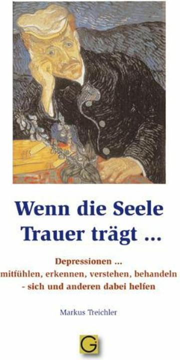 Produktbild Wenn die Seele Trauer trägt (Deutsch, Markus Treichler, 2010)