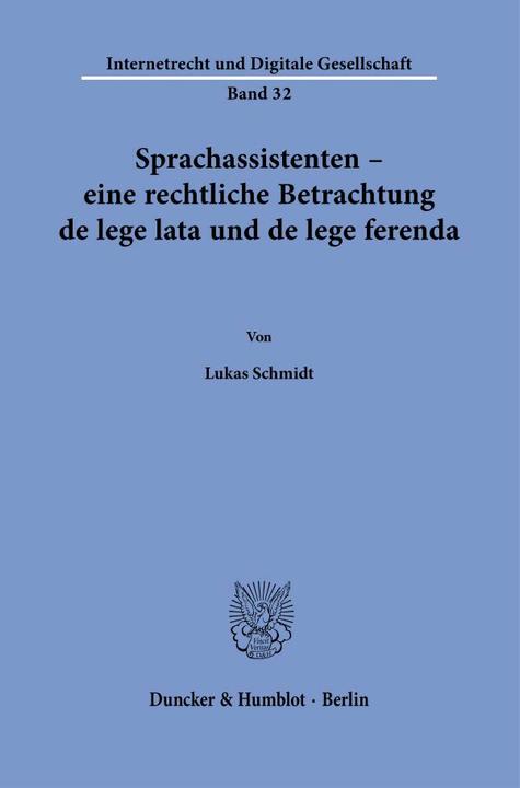 Actual product image Sprachassistenten – eine rechtliche Betrachtung de lege lata und de lege ferenda. (German, Lukas Schmidt, 2022)